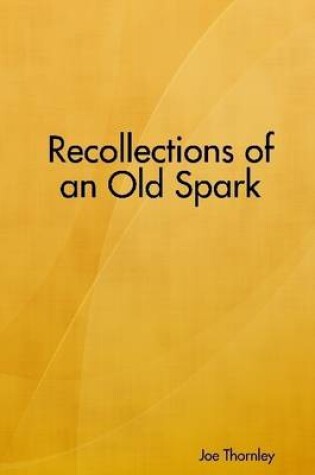 Cover of Recollections of an Old Spark