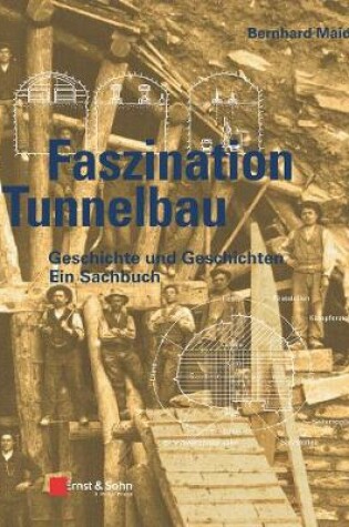 Cover of Faszination Tunnelbau - Geschichte und Geschichten  - ein Sachbuch