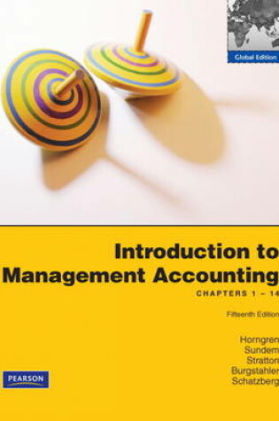 Cover of Introduction to Management Accounting: Ch's 1-14 plus MyAccountingLab XL 12 months access: Global Edition