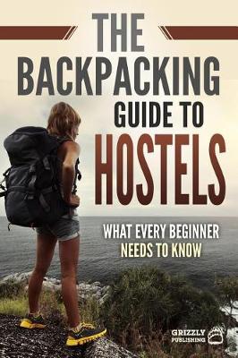 Book cover for The Backpacking Guide to Hostels