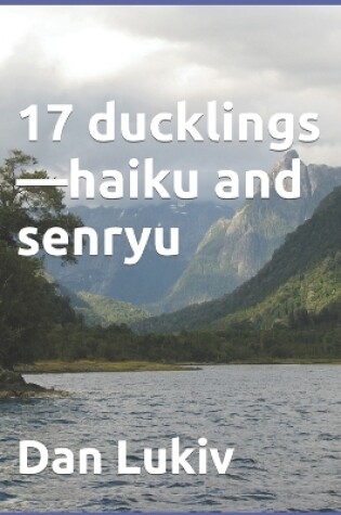 Cover of 17 ducklings-haiku and senryu