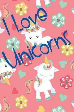 Cover of I Love Unicorns