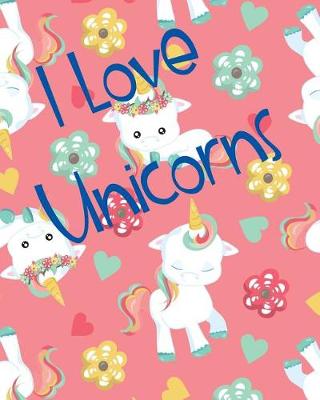 Book cover for I Love Unicorns