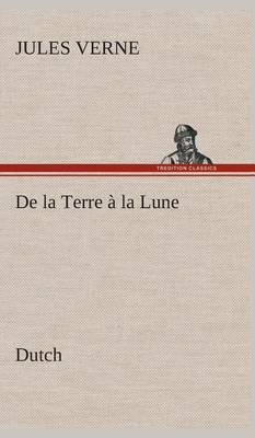 Book cover for De la Terre à la Lune. Dutch