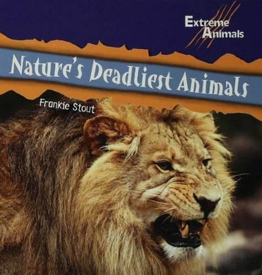 Cover of Nature's Deadliest Animals