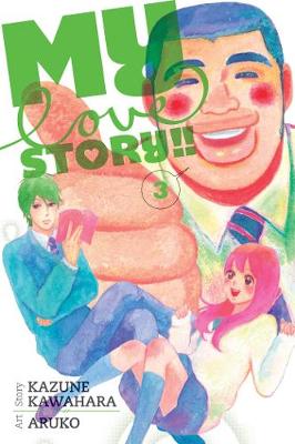 Book cover for My Love Story!!, Vol. 3