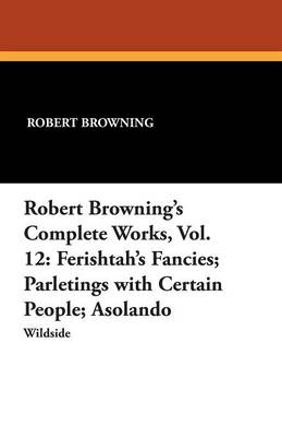 Book cover for Robert Browning's Complete Works, Vol. 12