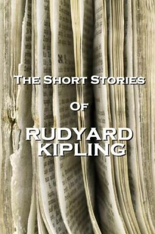 Cover of The Short Stories Of Rudyard Kipling