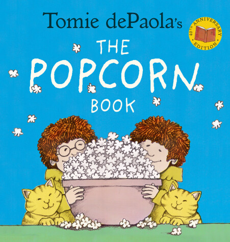 Book cover for Tomie dePaola's The Popcorn Book (40th Anniversary Edition)