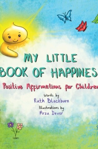 Cover of MY LITTLE BOOK OF HAPPINESS: Positive Affirmations for Children