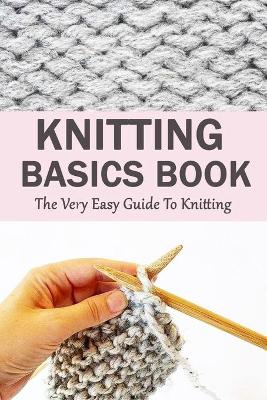Book cover for Knitting Basics Book