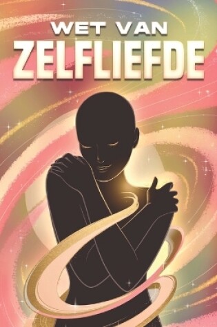 Cover of Wet van zelfliefde