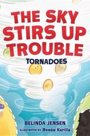 Cover of The Sky Stirs Up Trouble