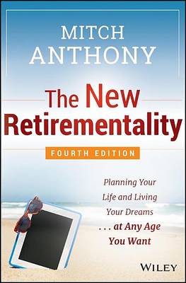 Book cover for New Retirementality, The: Planning Your Life and Living Your Dreams...at Any Age You Want