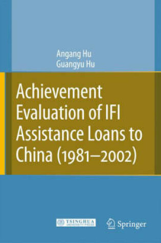 Cover of Achievement Evaluation of IFI Assistance Loans to China (1981-2002)