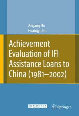 Book cover for Achievement Evaluation of IFI Assistance Loans to China (1981-2002)