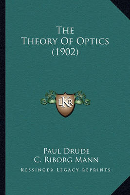 Book cover for The Theory of Optics (1902) the Theory of Optics (1902)