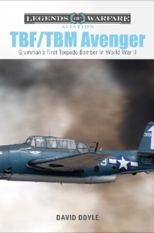 Cover of TBF/TBM Avenger: Grumman's First Torpedo Bomber in World War II