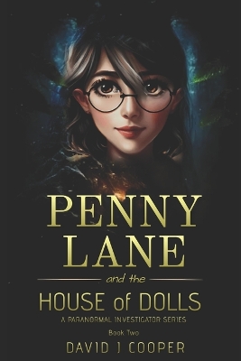 Cover of Penny Lane, Paranormal Investigator, The House of Dolls