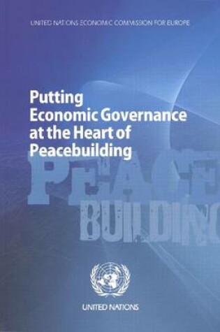 Cover of Putting Economic Governance at the Heart of Peacebuilding