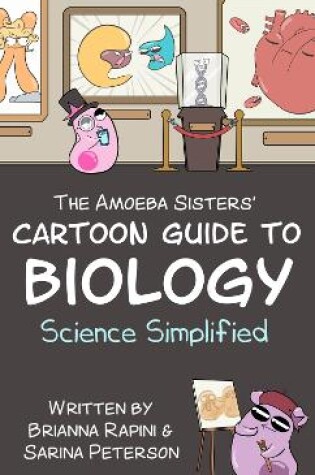 Cover of The Amoeba Sisters' Cartoon Guide to Biology