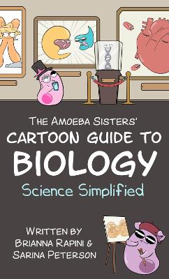 Book cover for The Amoeba Sisters' Cartoon Guide to Biology