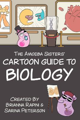 Cover of The Amoeba Sisters' Cartoon Guide to Biology