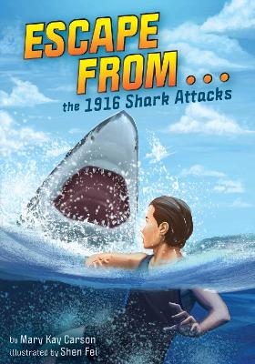 Cover of Escape from . . . the 1916 Shark Attacks