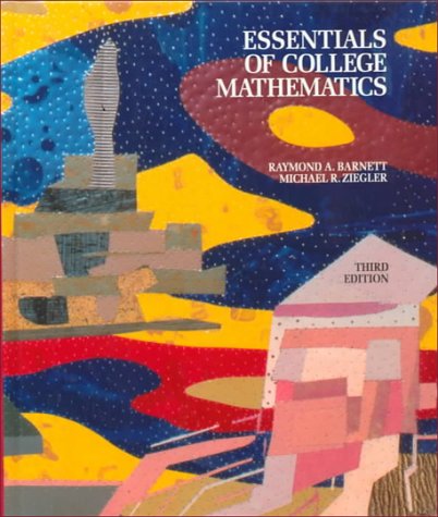 Book cover for Essentials of College Mathematics for Business, Economics, Life Sciences and Social Sciences