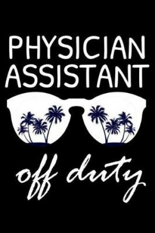 Cover of Physician Assistant Off Duty