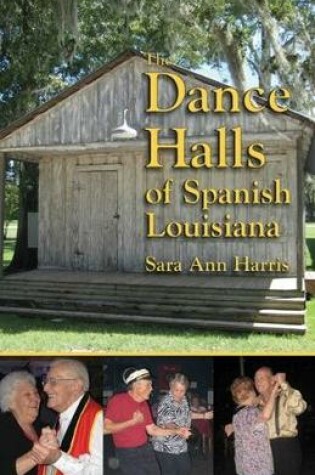 Cover of Dance Halls of Spanish Louisiana, The