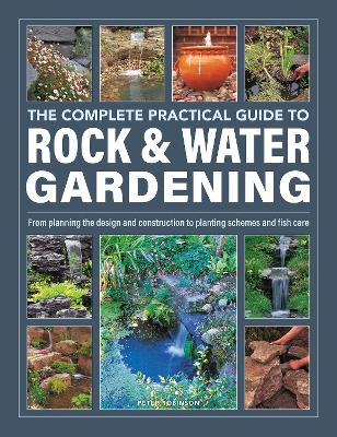 Book cover for Rock & Water Gardening, The Complete Practical Guide to