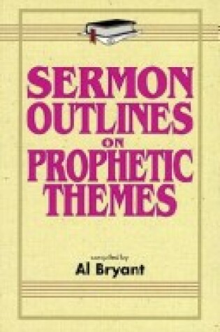 Cover of Sermon Outlines on Prophetic Themes