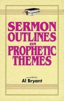 Book cover for Sermon Outlines on Prophetic Themes