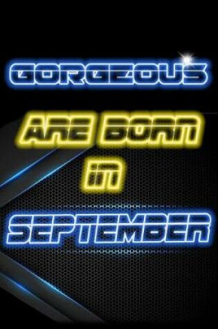 Cover of Gorgeous Are Born In September