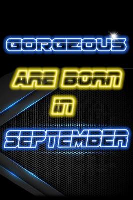 Book cover for Gorgeous Are Born In September