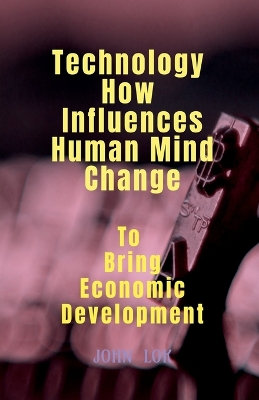 Book cover for Technology How Influences Human Mind Change