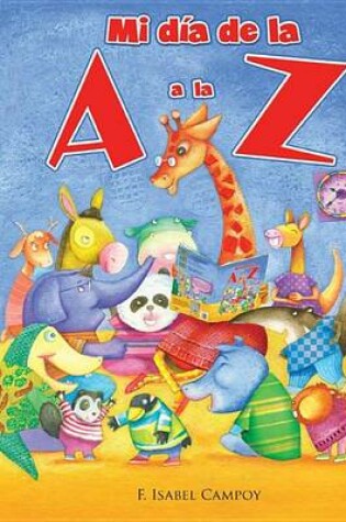 Cover of Mi Dia de La A A La Z