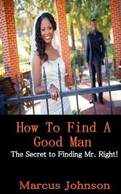 Book cover for How to Find a Good Man