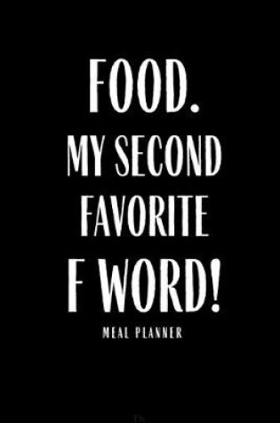 Cover of Food My Second Favorite F Word Meal Planner