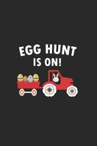 Cover of Egg Hunt Is On!