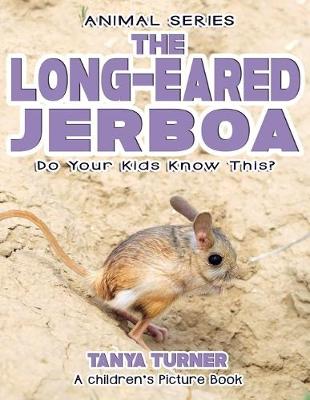 Book cover for THE LONG-EARED JERBOA Do Your Kids Know This?