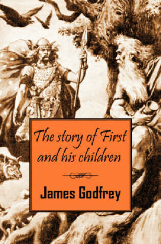 Cover of The Story of First and His Children