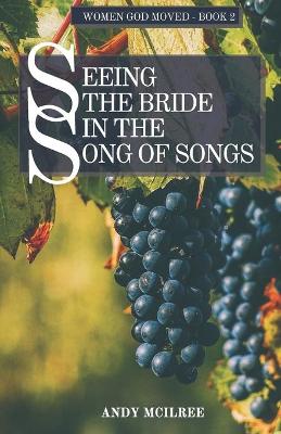 Book cover for Seeing The Bride in the Song of Songs