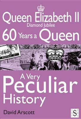 Book cover for Queen Elizabeth II, a Very Peculiar History