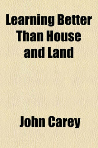 Cover of Learning Better Than House and Land