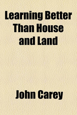 Book cover for Learning Better Than House and Land