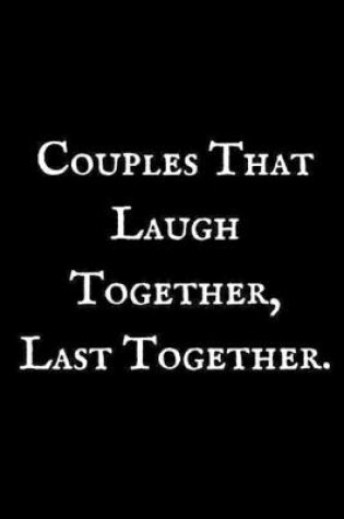 Cover of Couples That Laugh Together,