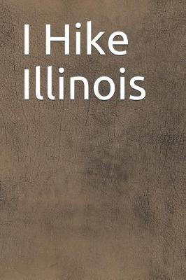 Book cover for I Hike Illinois