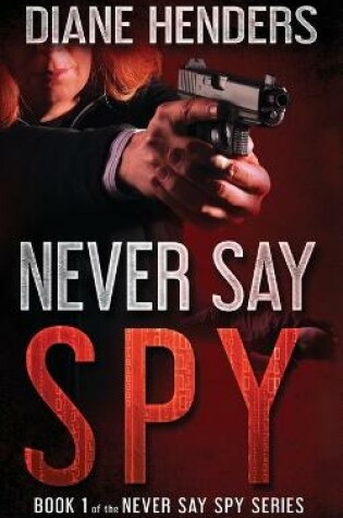 Cover of Never Say Spy